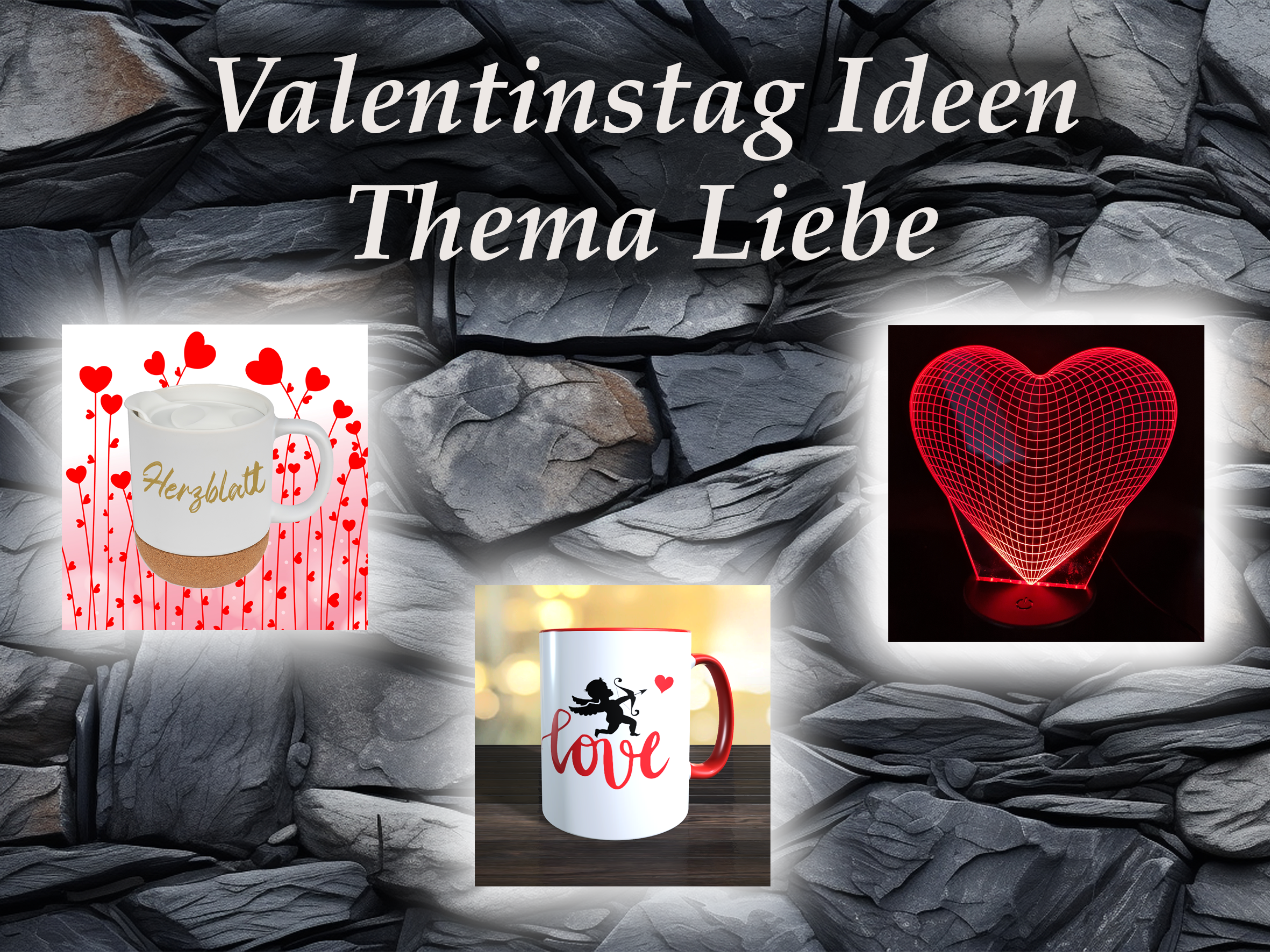 Thema Liebe Valentinstag / Muttertag etc.